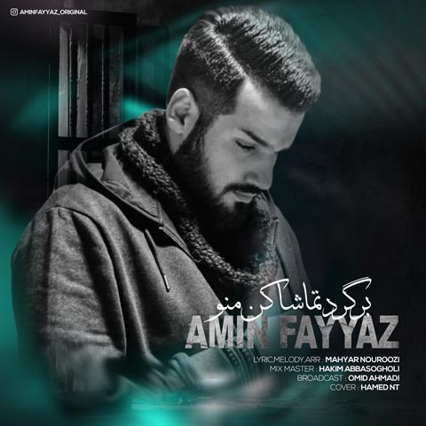 Amin Fayyaz – Bargard Tamasha Kon Mano